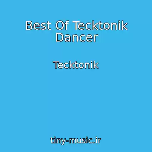 کاور آهنگ Best Of Tecktonik Dancer از Tecktonik
