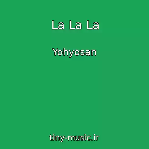 کاور آهنگ La La La از Yohyosan