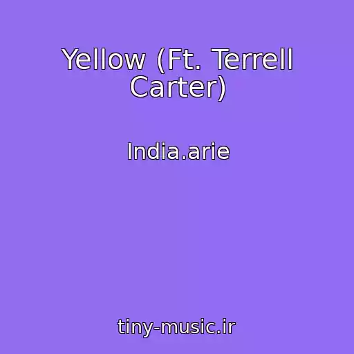 کاور آهنگ Yellow (Ft. Terrell Carter) از India.arie