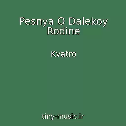 کاور آهنگ Pesnya O Dalekoy Rodine از Kvatro