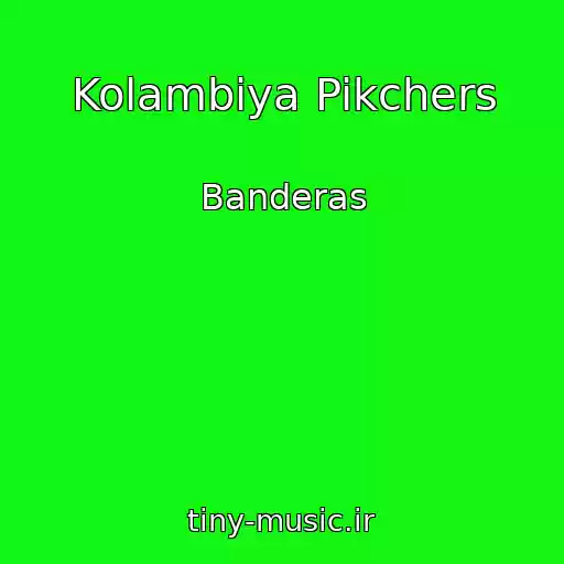 کاور آهنگ Kolambiya Pikchers از Banderas