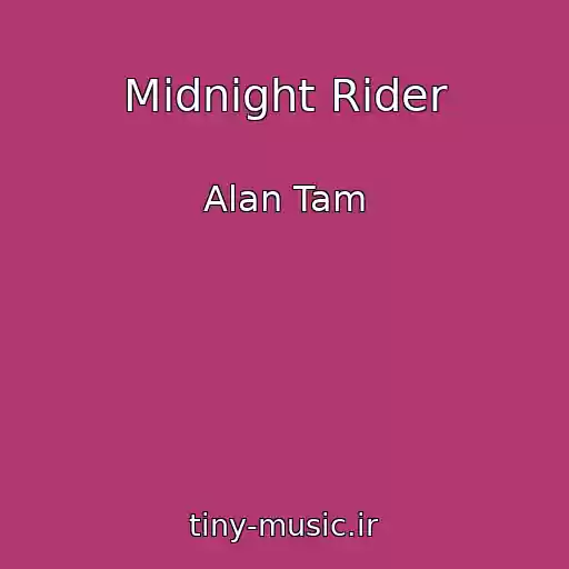 کاور آهنگ Midnight Rider از Alan Tam