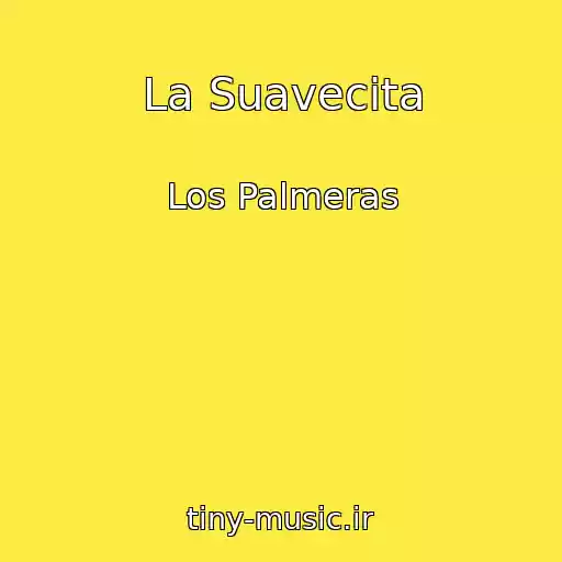 کاور آهنگ La Suavecita از Los Palmeras