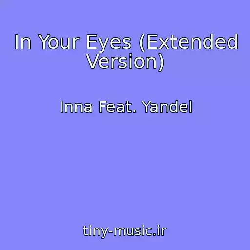 کاور آهنگ In Your Eyes (Extended Version) از Inna Feat. Yandel
