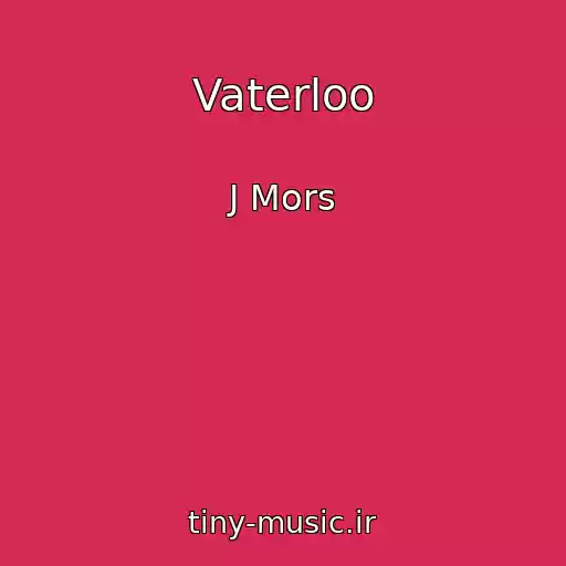 کاور آهنگ Vaterloo از J Mors