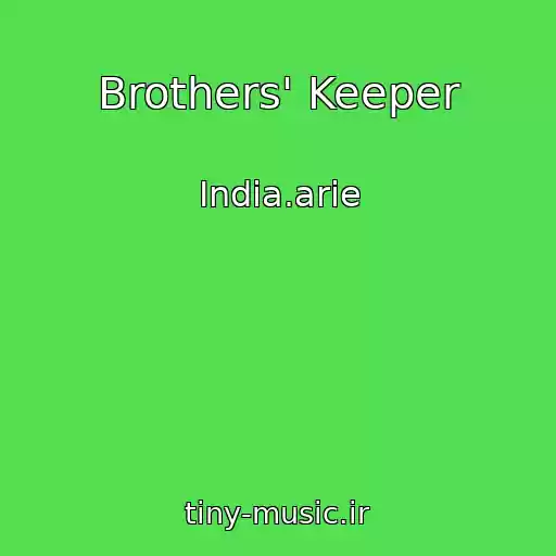 کاور آهنگ Brothers' Keeper از India.arie