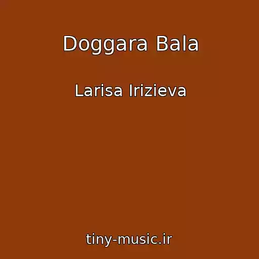 کاور آهنگ Doggara Bala از Larisa Irizieva
