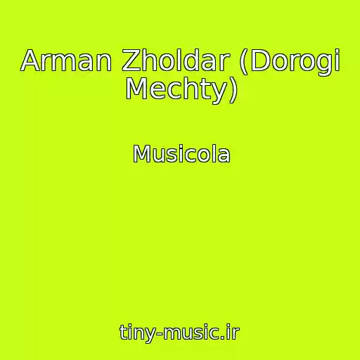 کاور آهنگ Arman Zholdar (Dorogi Mechty) از Musicola