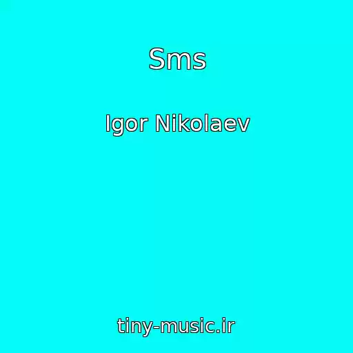 کاور آهنگ Sms از Igor Nikolaev
