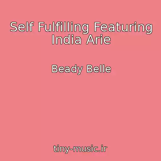 کاور آهنگ Self Fulfilling Featuring India Arie از Beady Belle