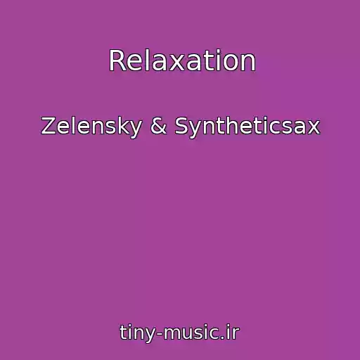 کاور آهنگ Relaxation از Zelensky & Syntheticsax
