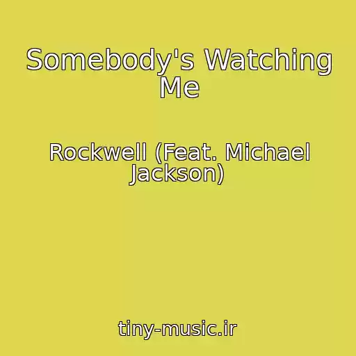 کاور آهنگ Somebody's Watching Me از Rockwell (Feat. Michael Jackson)