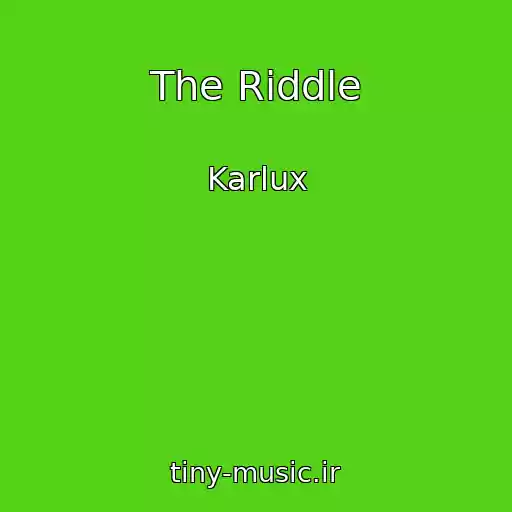 کاور آهنگ The Riddle از Karlux
