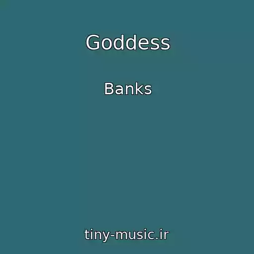 کاور آهنگ Goddess از Banks