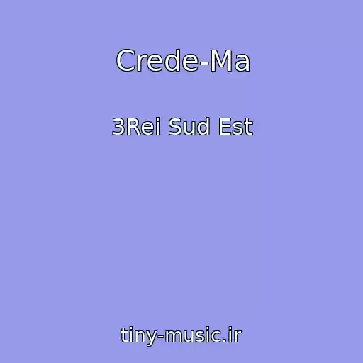 کاور آهنگ Crede-Ma از 3Rei Sud Est