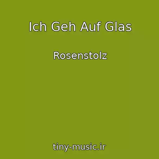 کاور آهنگ Ich Geh Auf Glas از Rosenstolz