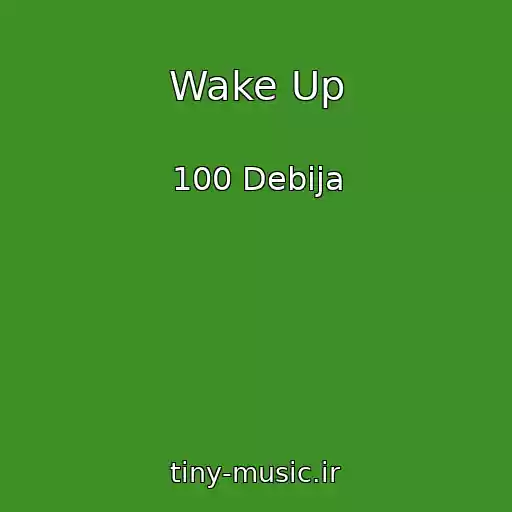 کاور آهنگ Wake Up از 100 Debija