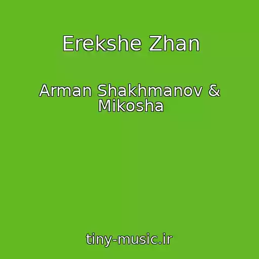 کاور آهنگ Erekshe Zhan از Arman Shakhmanov & Mikosha