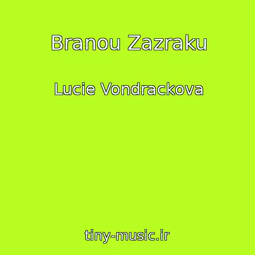 کاور آهنگ Branou Zazraku از Lucie Vondrackova