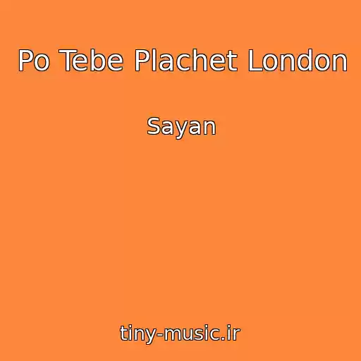 کاور آهنگ Po Tebe Plachet London از Sayan