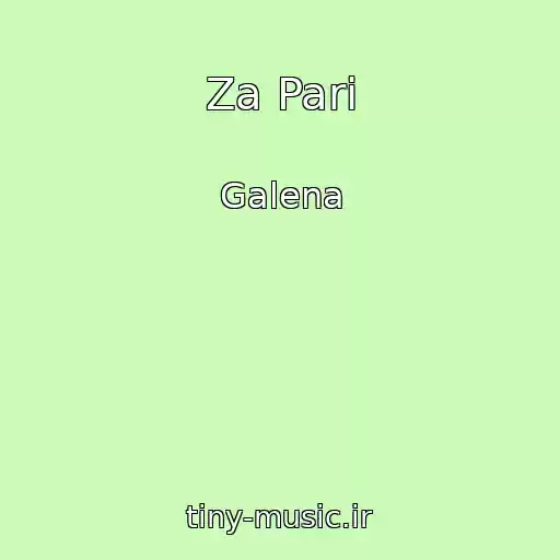 کاور آهنگ Za Pari از Galena