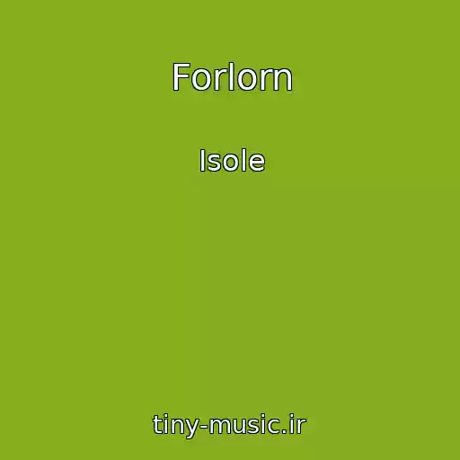 کاور آهنگ Forlorn از Isole