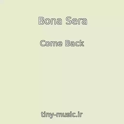 کاور آهنگ Bona Sera از Come Back