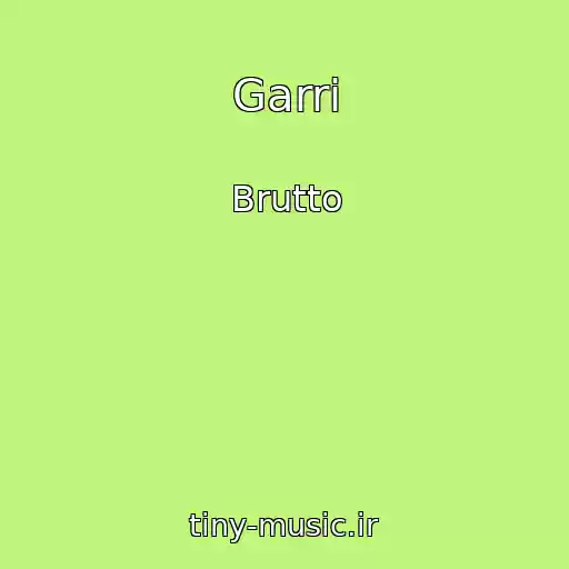 کاور آهنگ Garri از Brutto