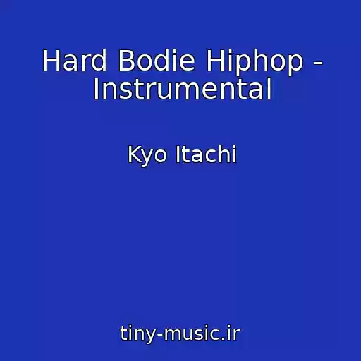 کاور آهنگ Hard Bodie Hiphop - Instrumental از Kyo Itachi