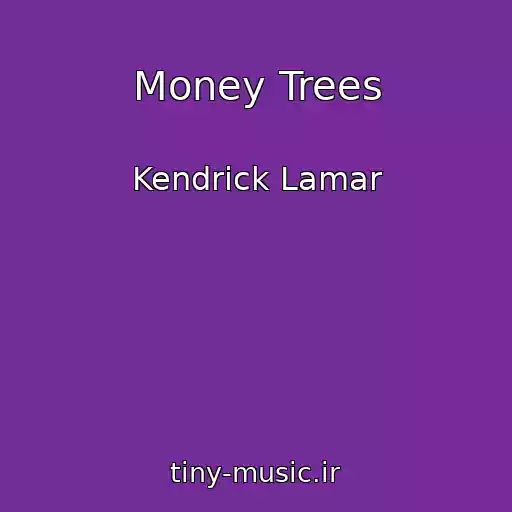 کاور آهنگ Money Trees از Kendrick Lamar