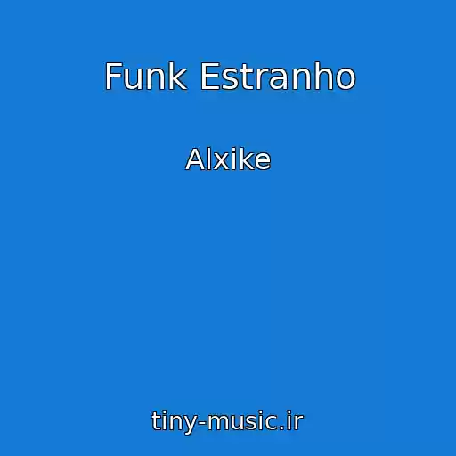 کاور آهنگ Funk Estranho از Alxike