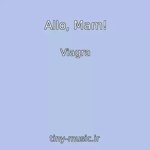کاور آهنگ Allo, Mam! از Viagra