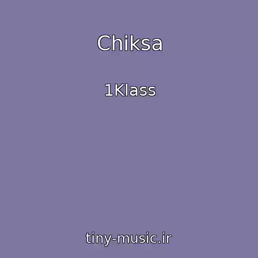 کاور آهنگ Chiksa از 1Klass