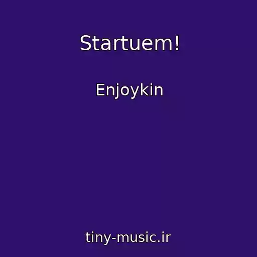 کاور آهنگ Startuem! از Enjoykin