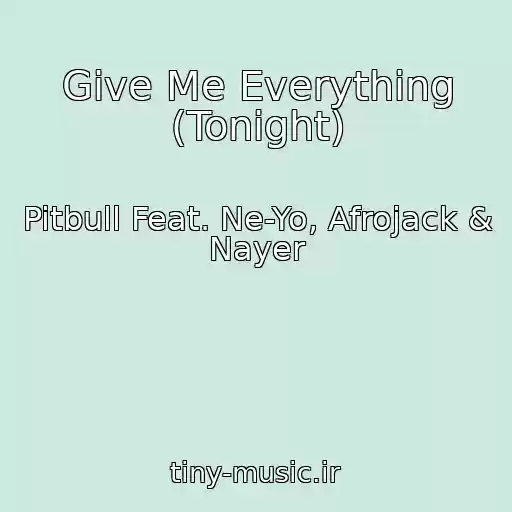 کاور آهنگ Give Me Everything (Tonight) از Pitbull Feat. Ne-Yo, Afrojack & Nayer