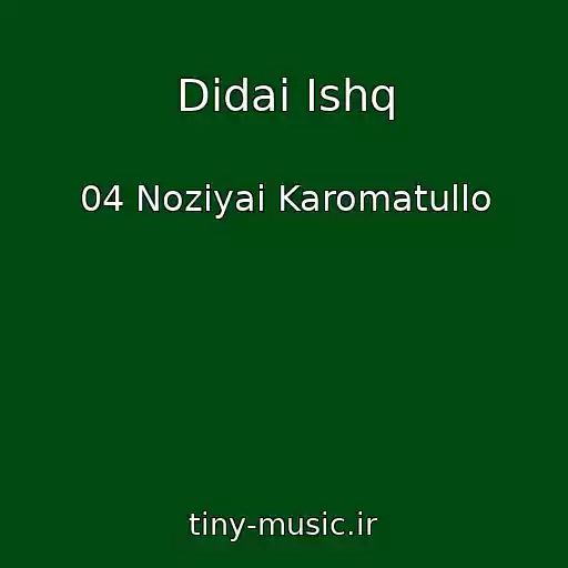 کاور آهنگ Didai Ishq از 04 Noziyai Karomatullo