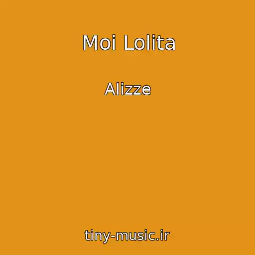 کاور آهنگ Moi Lolita از Alizze