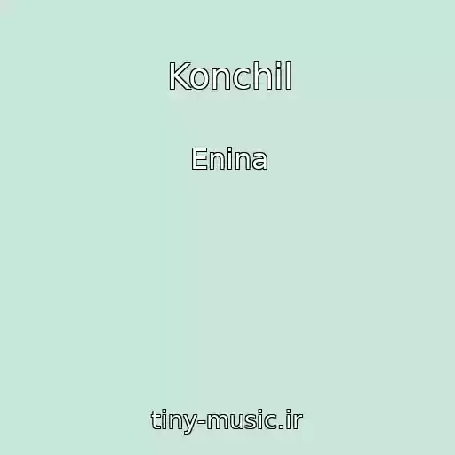 کاور آهنگ Konchil از Enina
