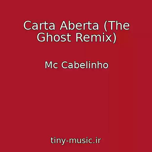 کاور آهنگ Carta Aberta (The Ghost Remix) از Mc Cabelinho