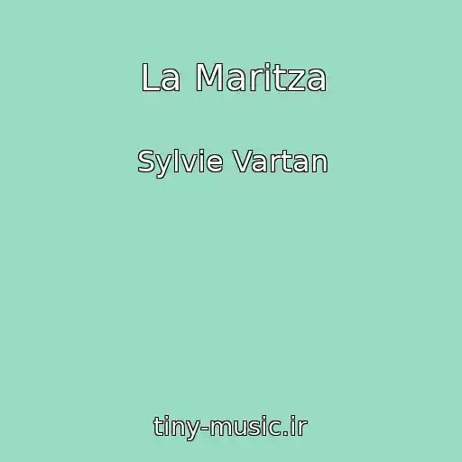 کاور آهنگ La Maritza از Sylvie Vartan