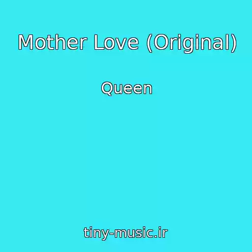 کاور آهنگ Mother Love (Original) از Queen