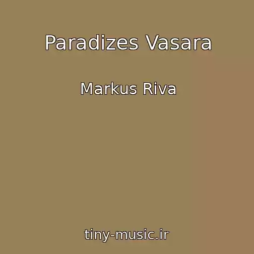 کاور آهنگ Paradizes Vasara از Markus Riva