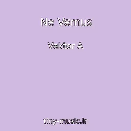 کاور آهنگ Ne Vernus از Vektor A