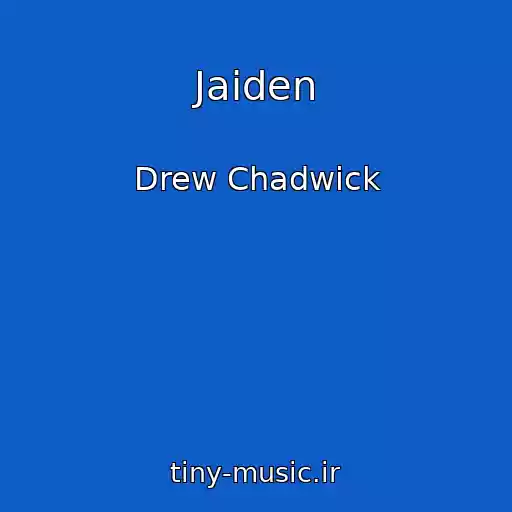 کاور آهنگ Jaiden از Drew Chadwick