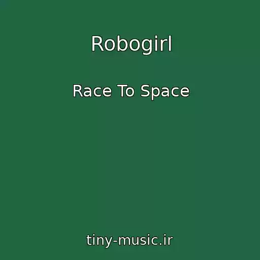کاور آهنگ Robogirl از Race To Space
