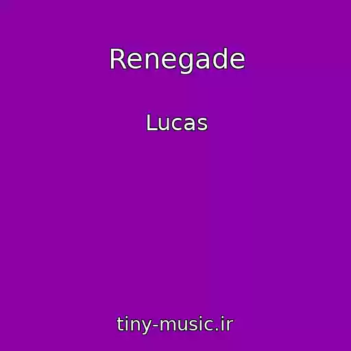 کاور آهنگ Renegade از Lucas