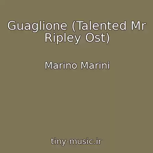 کاور آهنگ Guaglione (Talented Mr Ripley Ost) از Marino Marini