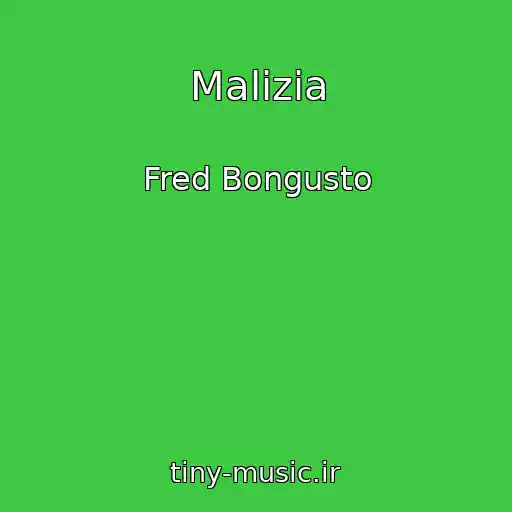 کاور آهنگ Malizia از Fred Bongusto