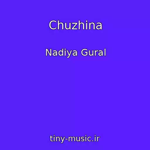 کاور آهنگ Chuzhina از Nadіya Gural