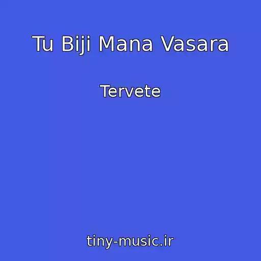 کاور آهنگ Tu Biji Mana Vasara از Tervete
